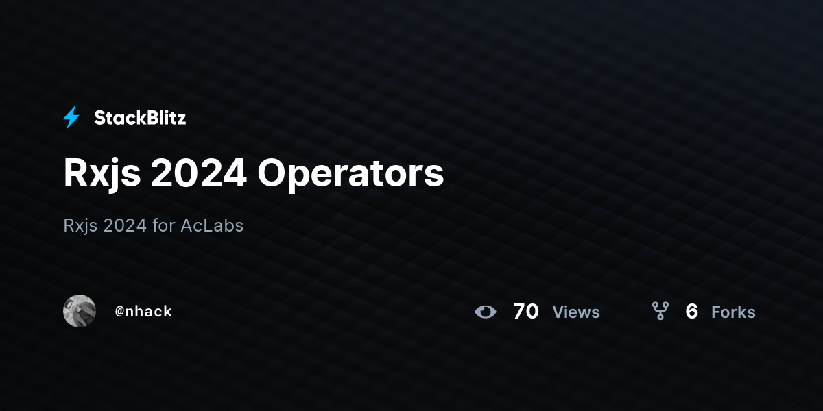 Rxjs 2024 Operators - StackBlitz