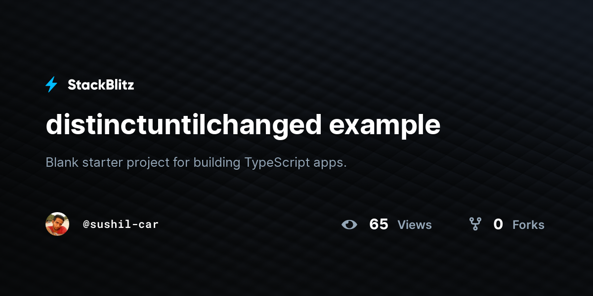 distinctuntilchanged example - StackBlitz