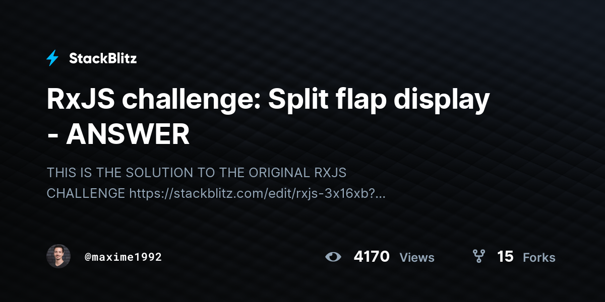 RxJS challenge: Split flap display - ANSWER - StackBlitz