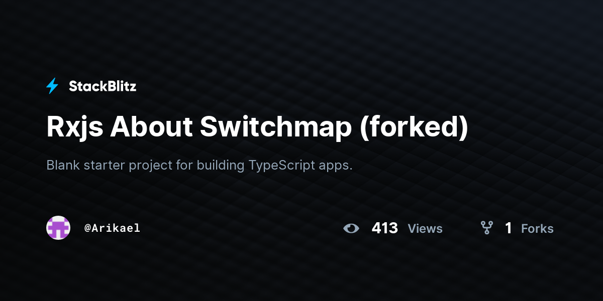 Rxjs About Switchmap (forked) - StackBlitz