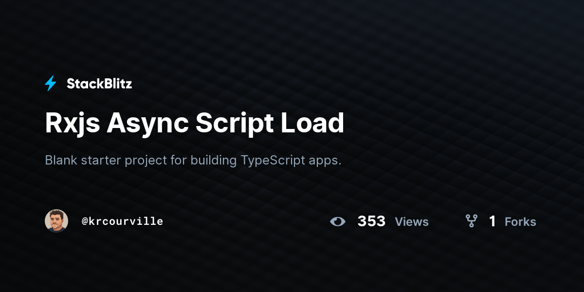 Rxjs Async Script Load - StackBlitz