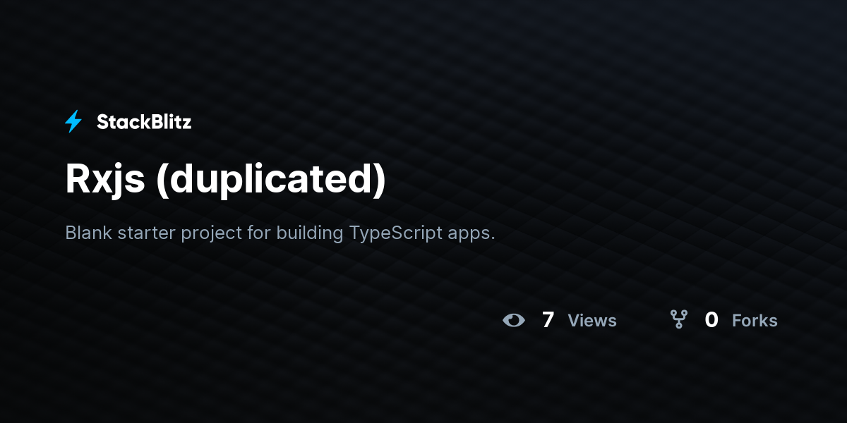 Rxjs (duplicated) - StackBlitz