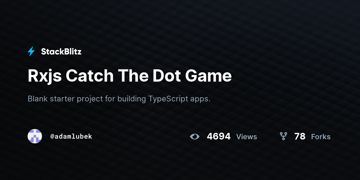 Rxjs Catch The Dot Game - StackBlitz