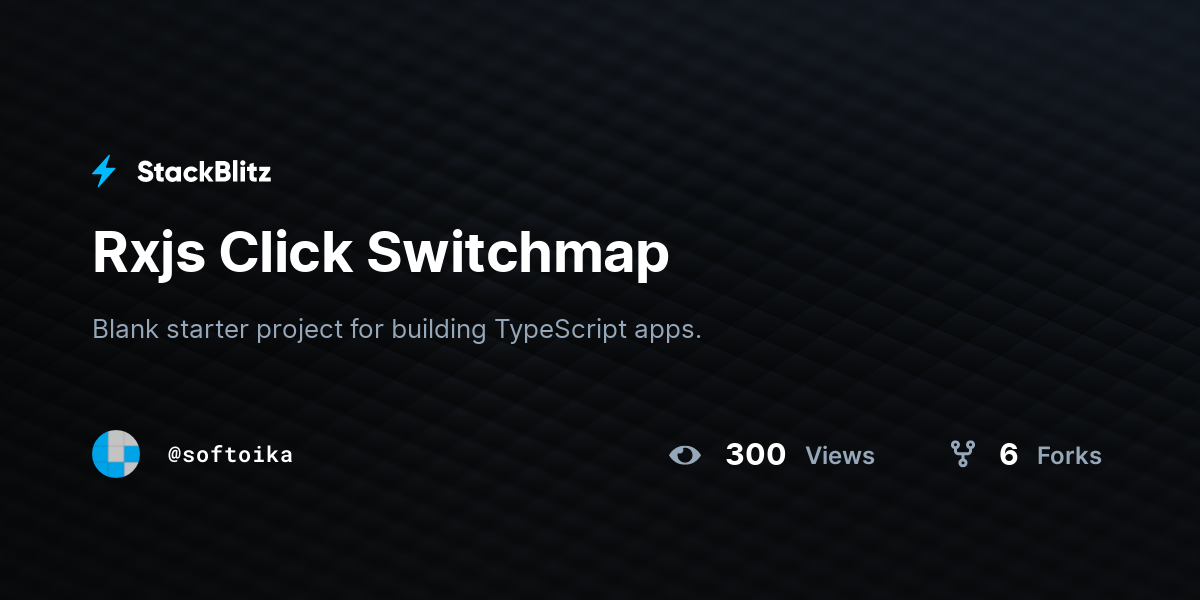 Rxjs Click Switchmap - StackBlitz