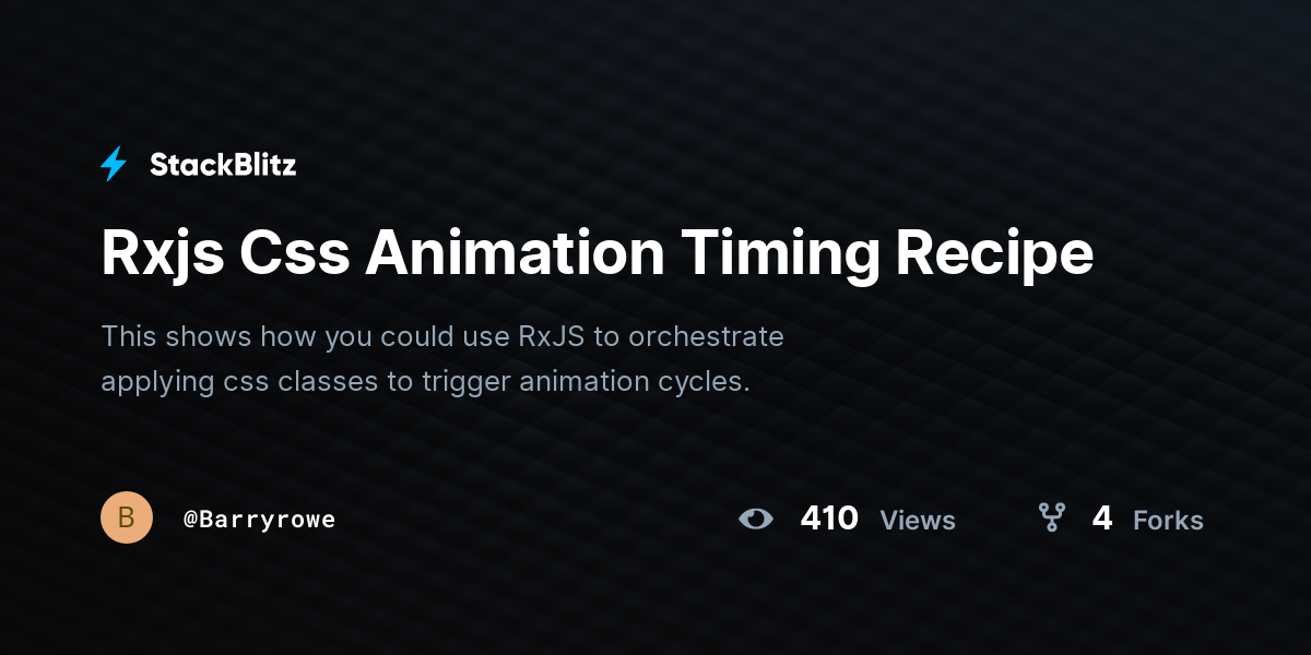 Rxjs Css Animation Timing Recipe - StackBlitz