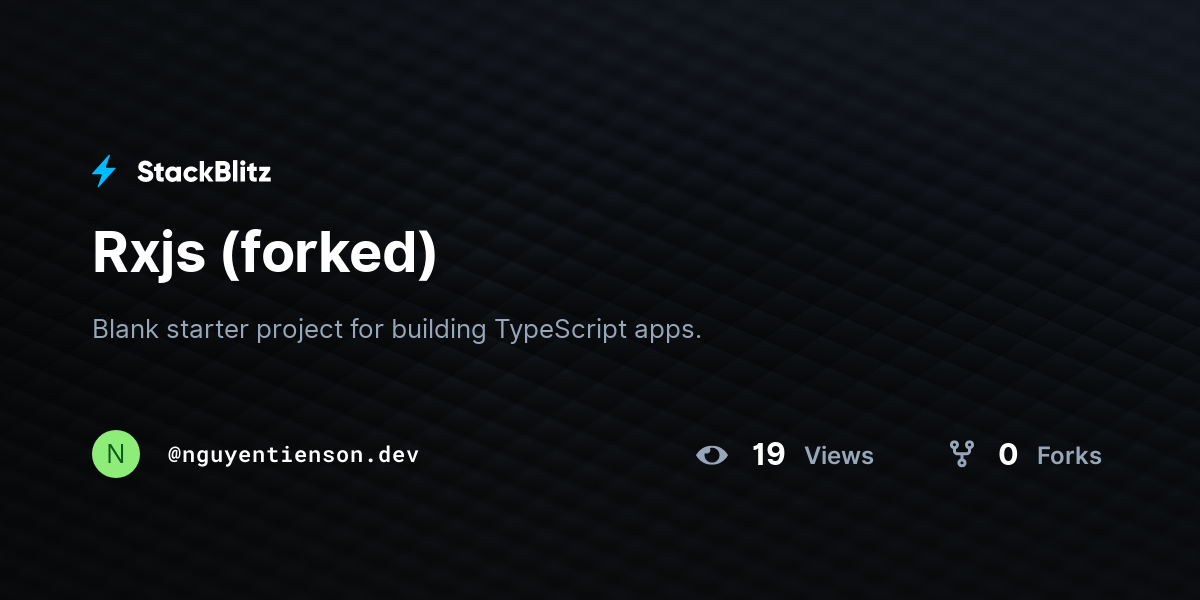 Rxjs (forked) - StackBlitz