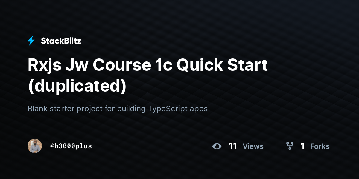 Rxjs Jw Course 1c Quick Start (duplicated) - StackBlitz