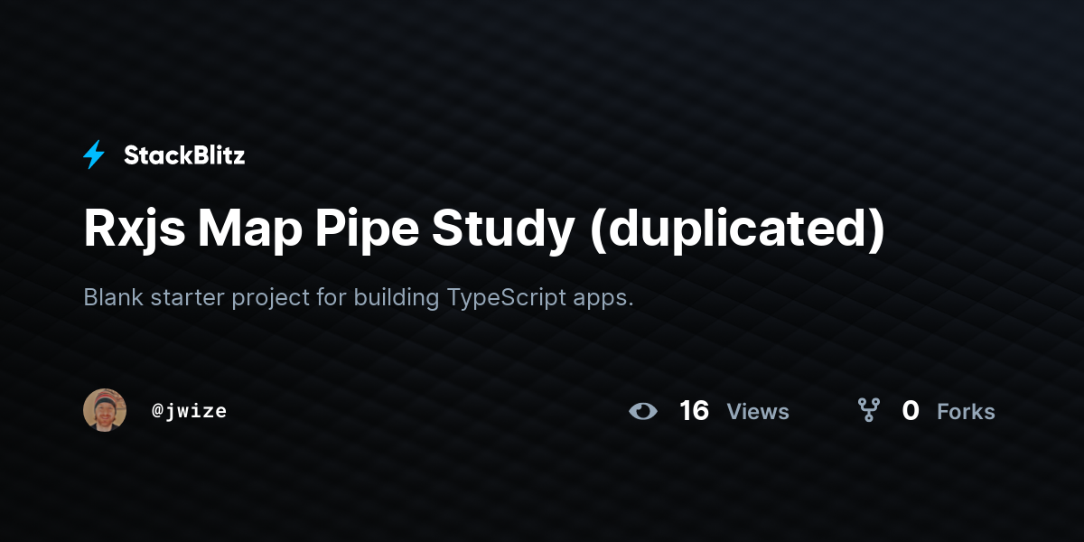 Rxjs Map Pipe Study (forked) StackBlitz