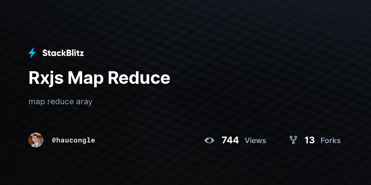 Rxjs Map Reduce - StackBlitz