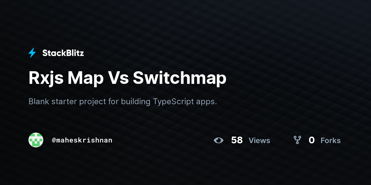 Rxjs Map Vs Switchmap StackBlitz