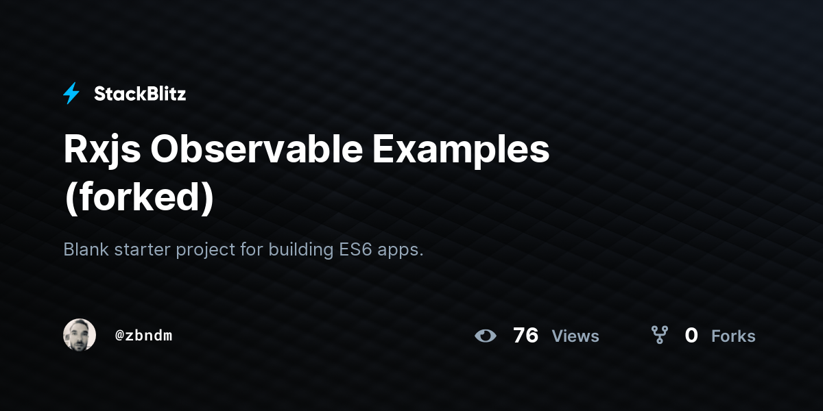 Rxjs Observable Examples (forked) - StackBlitz