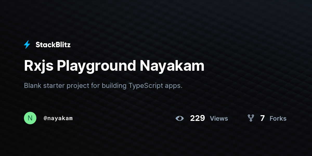 Rxjs Playground Nayakam - StackBlitz