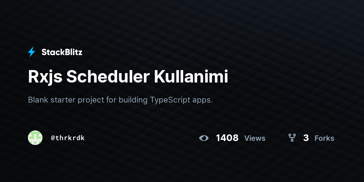 Rxjs Scheduler Kullanimi - StackBlitz