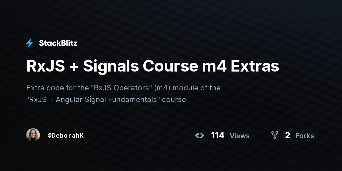 RxJS + Signals Course m4 Extras - StackBlitz