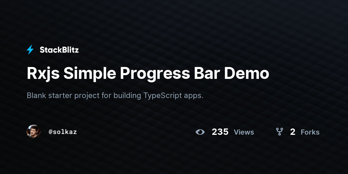 Rxjs Simple Progress Bar Demo - StackBlitz