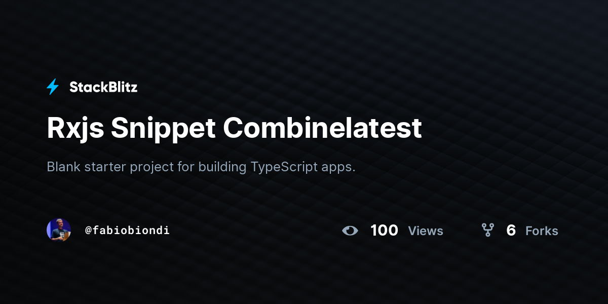Rxjs Snippet Combinelatest - StackBlitz