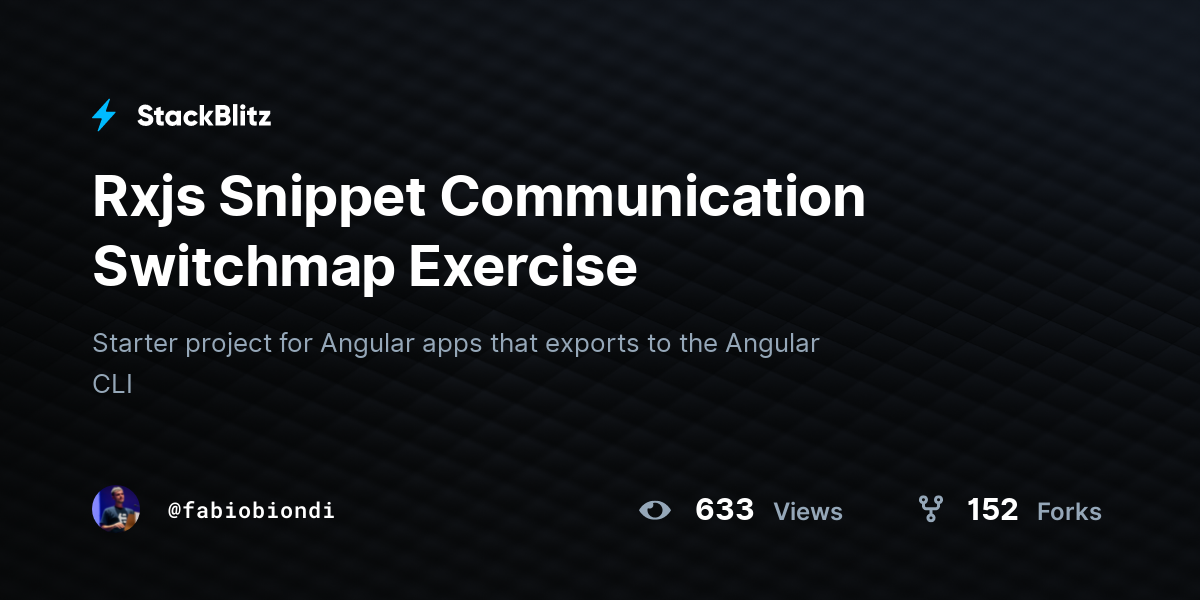 Rxjs Snippet Communication Switchmap Exercise - StackBlitz