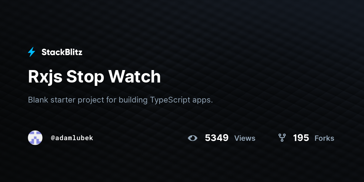 Rxjs Stop Watch - StackBlitz