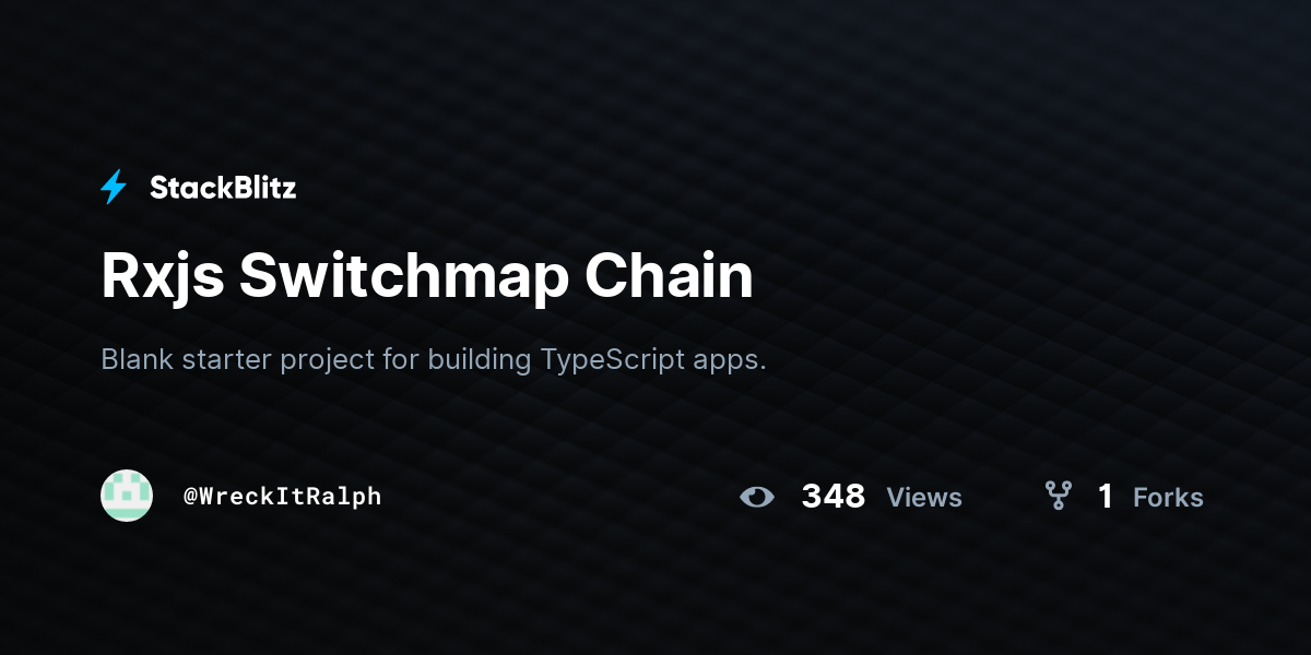 Rxjs Switchmap Chain - StackBlitz