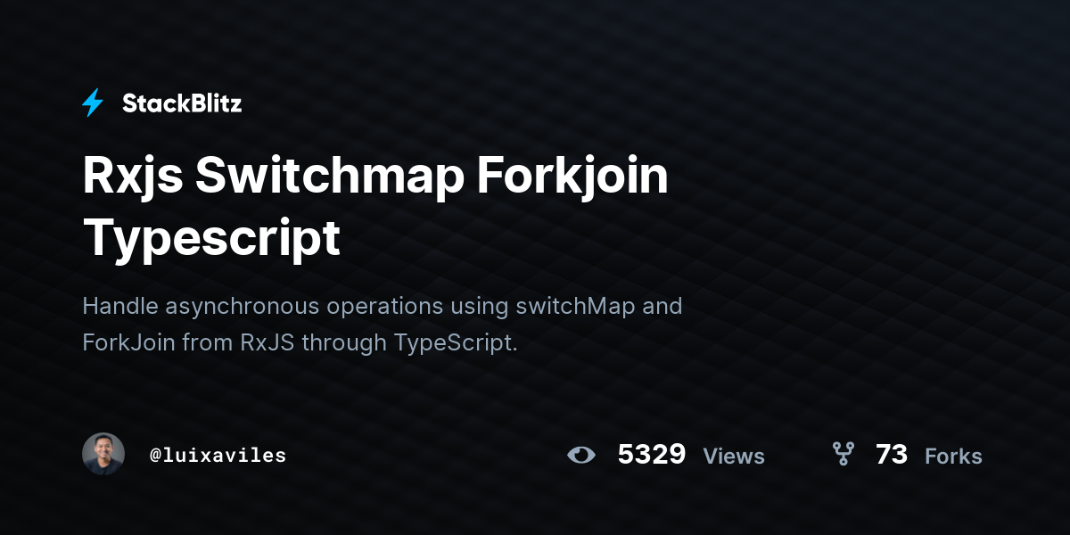 Rxjs Switchmap Forkjoin Typescript - StackBlitz