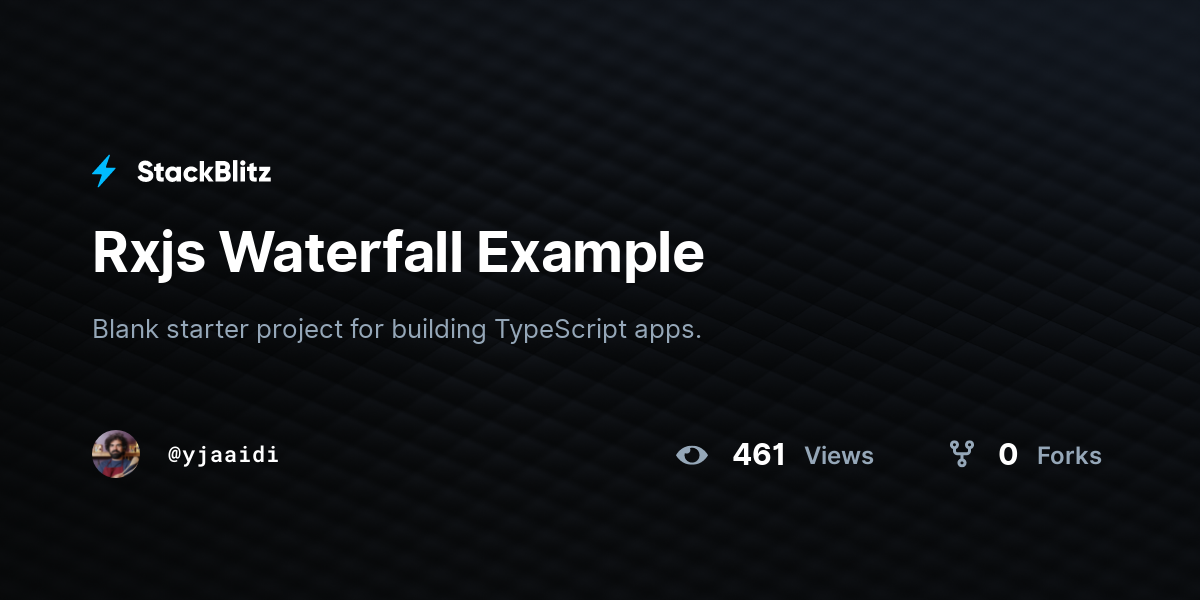 Rxjs Waterfall Example - StackBlitz