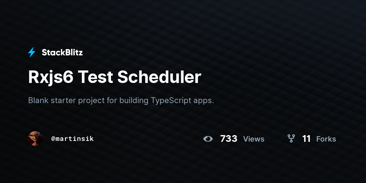 Rxjs6 Test Scheduler - StackBlitz