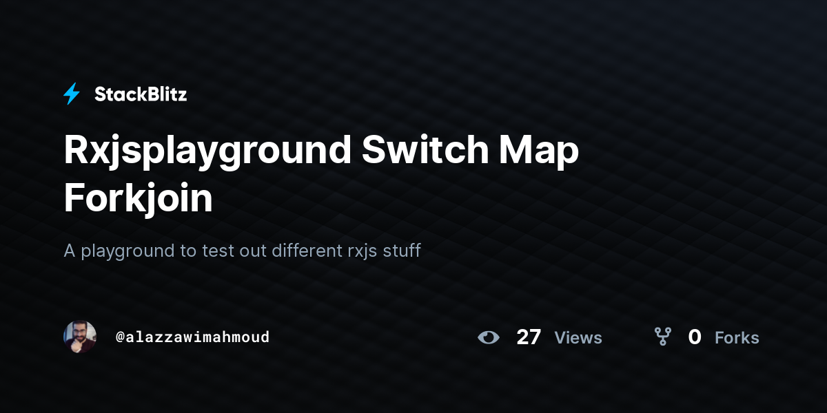 Rxjsplayground Switch Map Forkjoin - StackBlitz