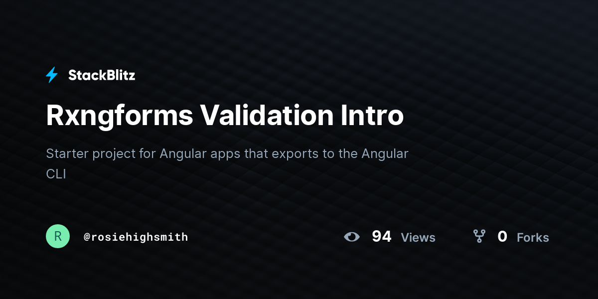 Rxngforms Validation Intro - StackBlitz