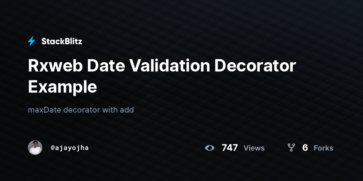 Rxweb Date Validation Decorator Example - StackBlitz