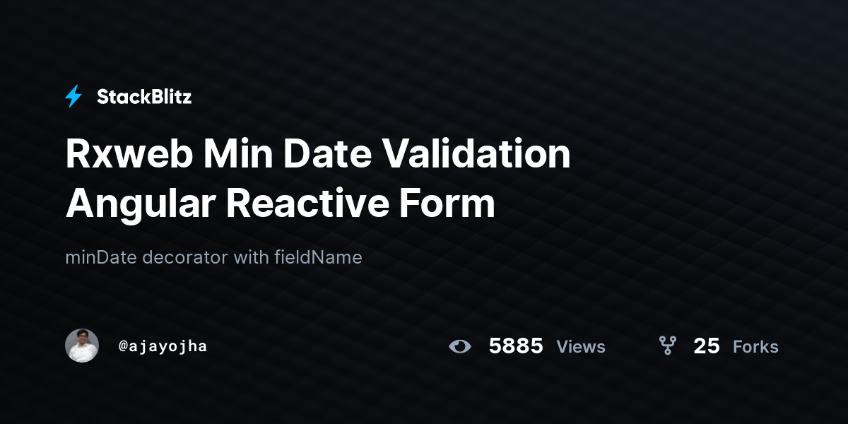 Rxweb Min Date Validation Angular Reactive Form - StackBlitz