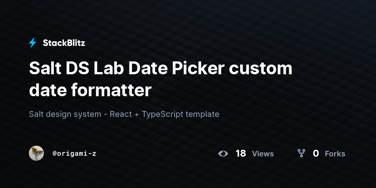 Salt DS Lab Date Picker custom date formatter - StackBlitz