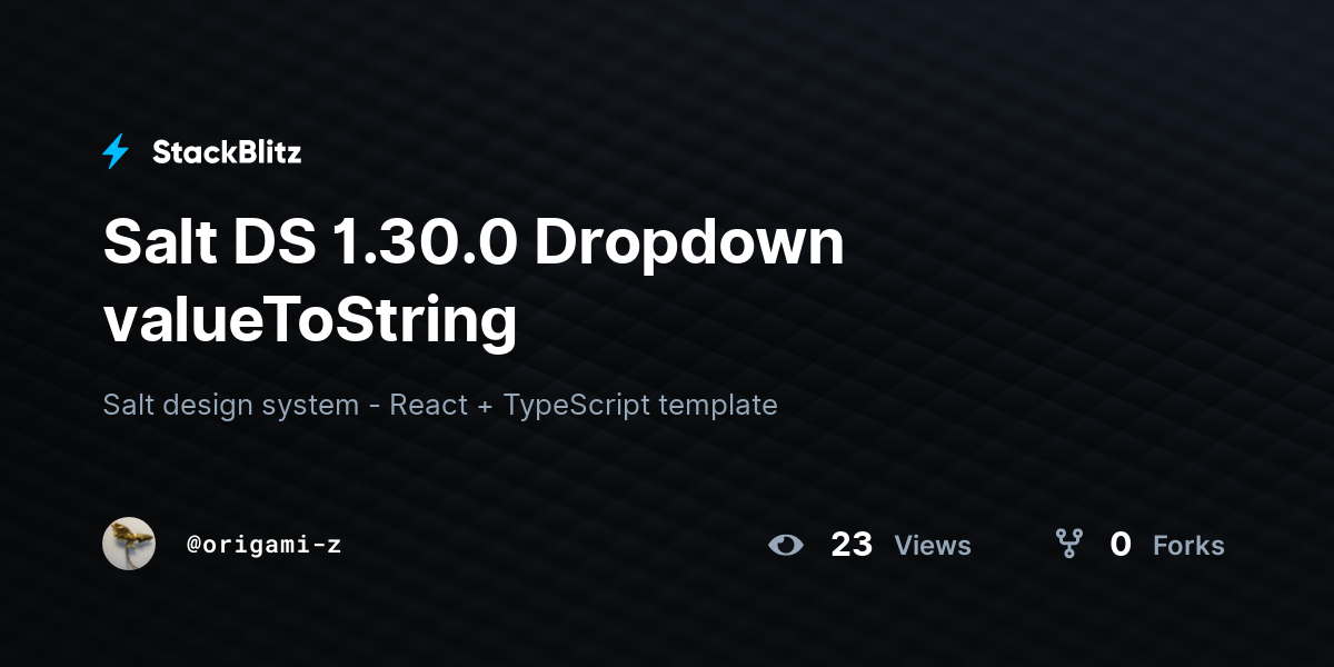 Salt DS 1.30.0 Dropdown valueToString - StackBlitz