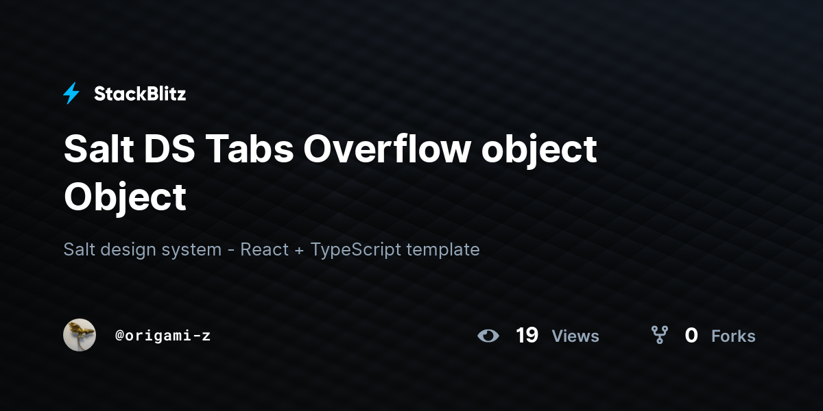 Salt DS Tabs Overflow object Object - StackBlitz