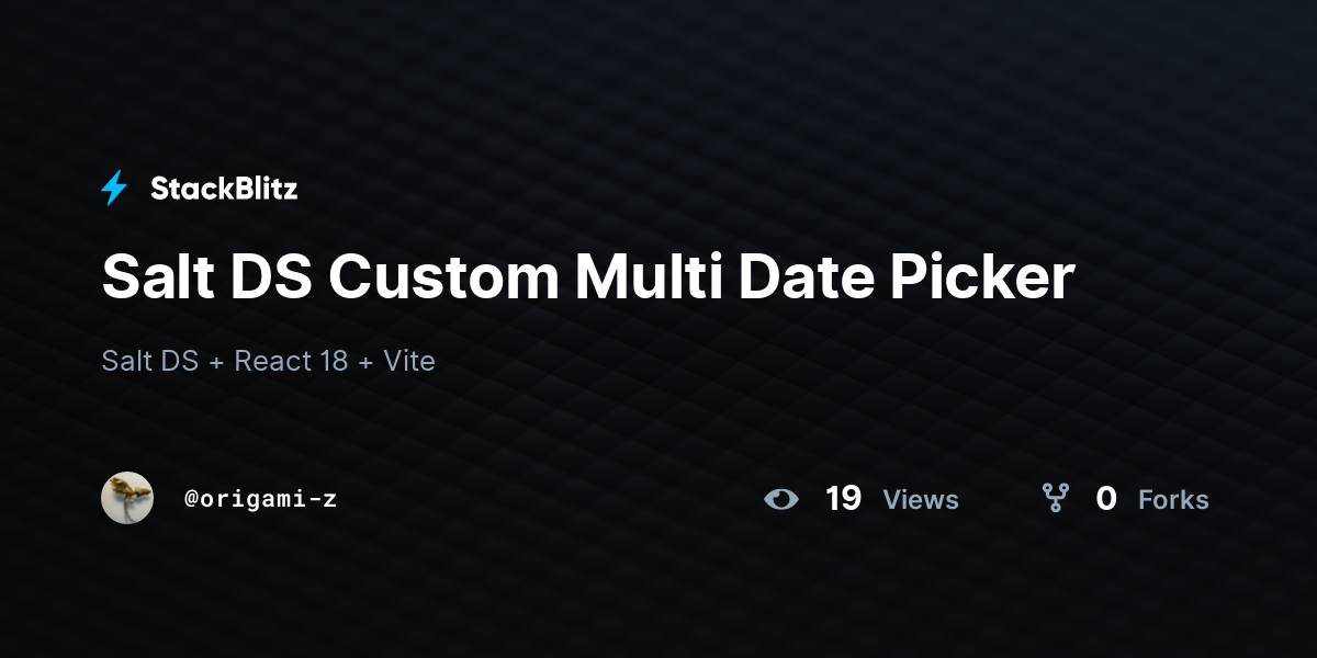 Salt DS Custom Multi Date Picker - StackBlitz