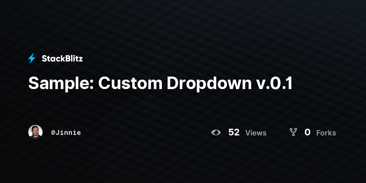 Sample: Custom Dropdown v.0.1 - StackBlitz