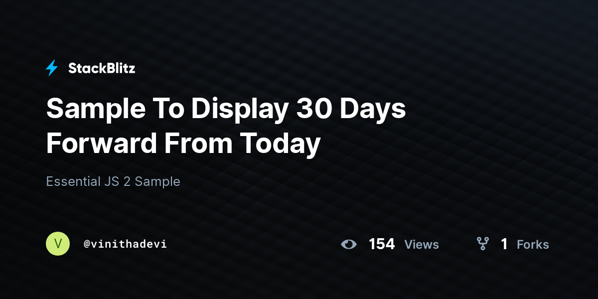 Sample To Display 30 Days Forward From Today - StackBlitz