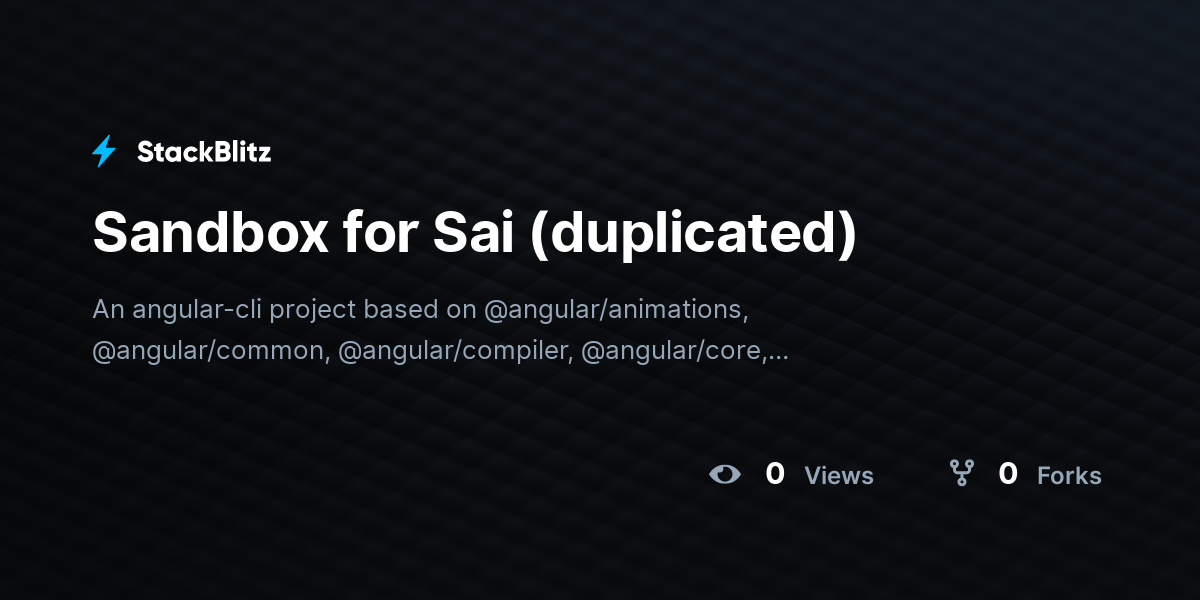 Sandbox for Sai (duplicated) - StackBlitz