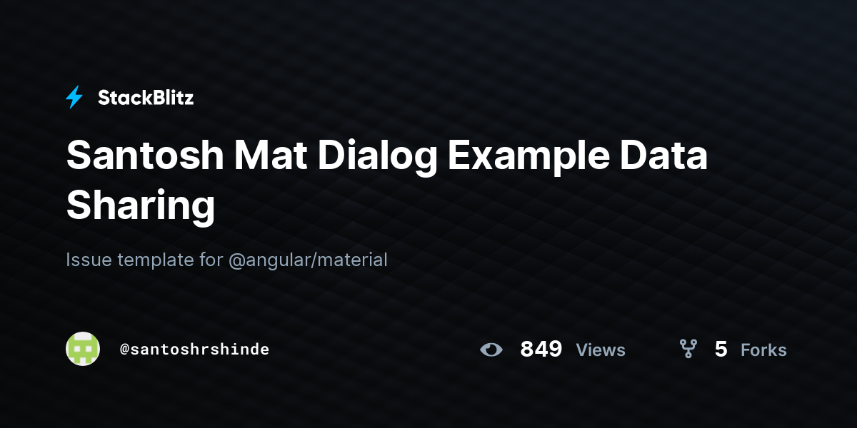 Santosh Mat Dialog Example Data Sharing StackBlitz