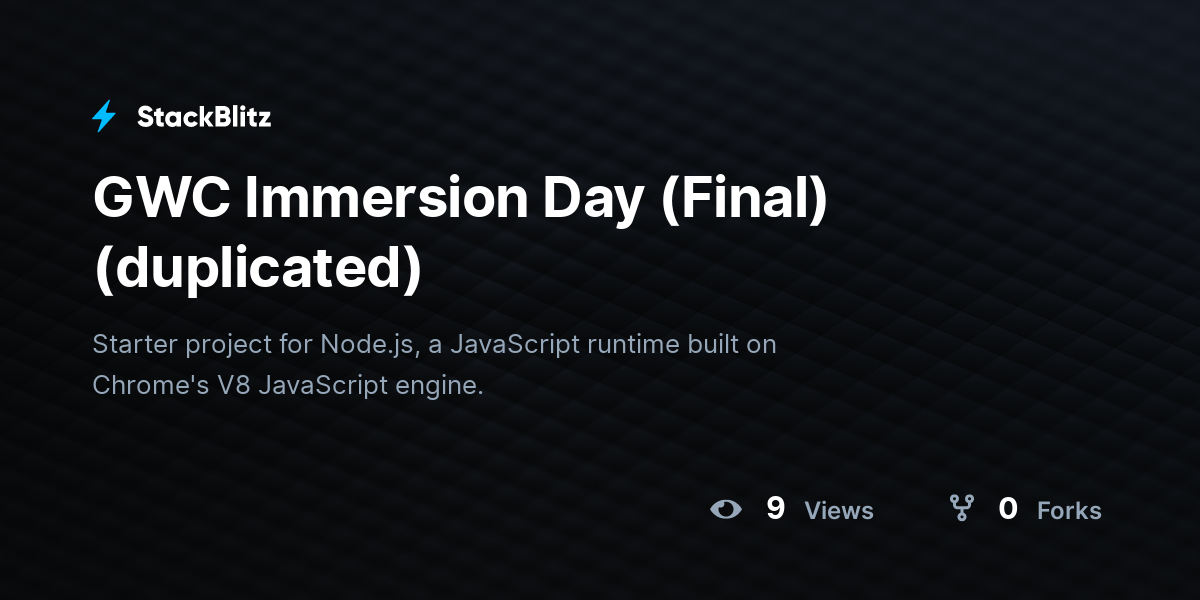 GWC Immersion Day (Final) (duplicated) - StackBlitz
