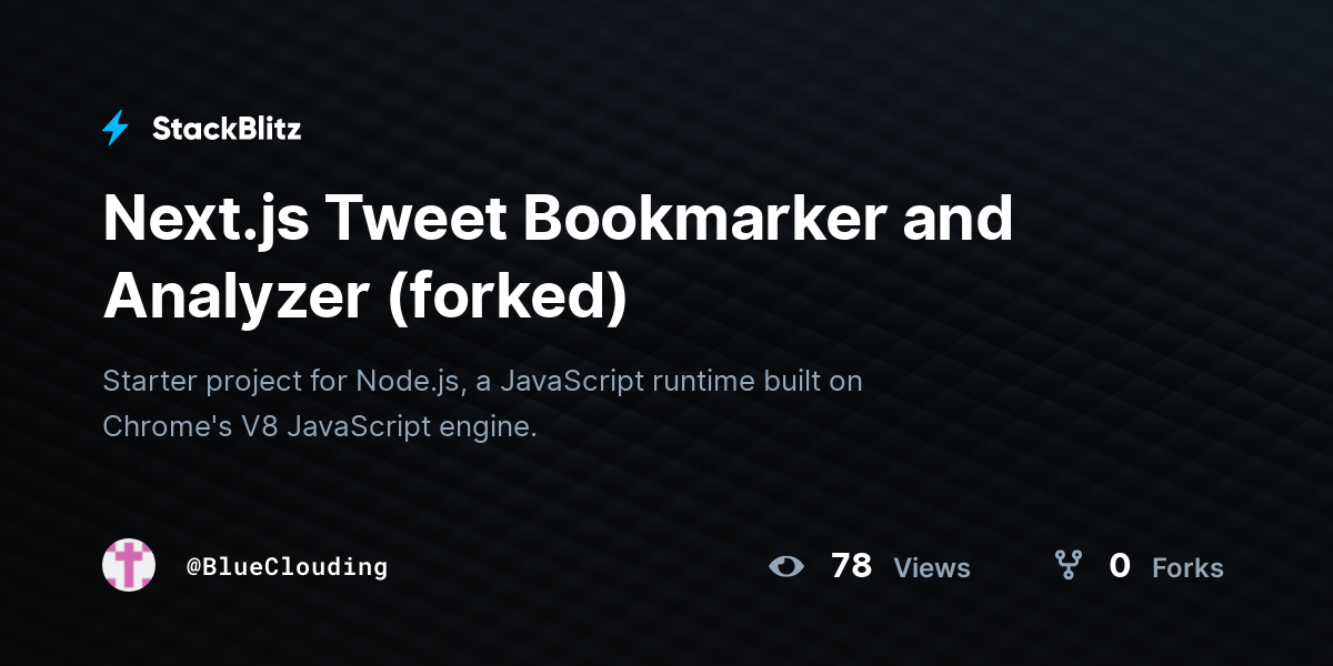 Next.js Tweet Bookmarker and Analyzer (forked) - StackBlitz