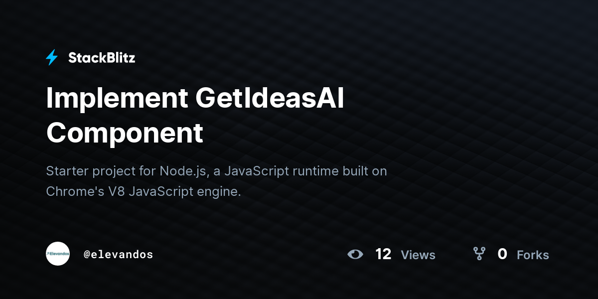 Implement GetIdeasAI Component - StackBlitz