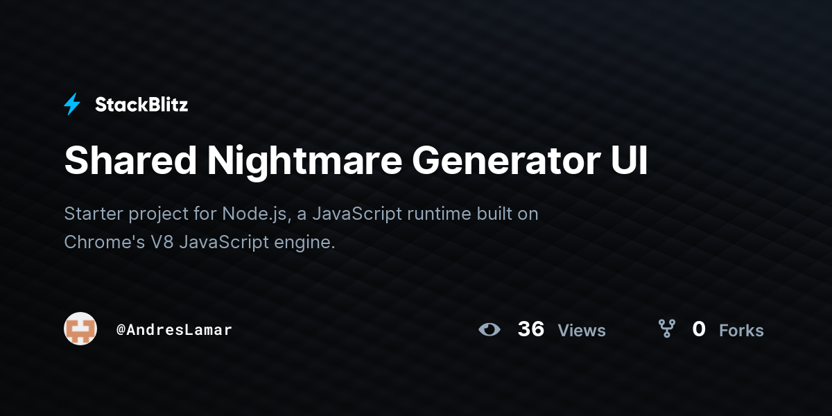 Shared Nightmare Generator UI StackBlitz