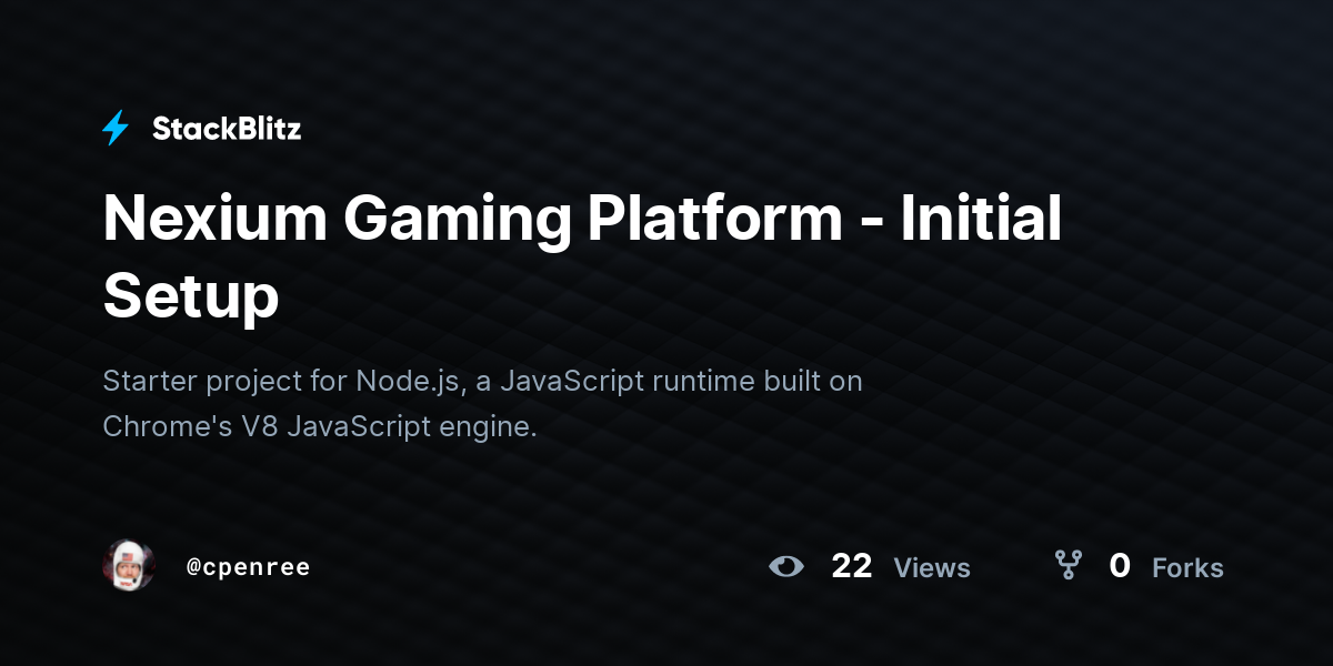 Nexium Gaming Platform - Initial Setup - StackBlitz