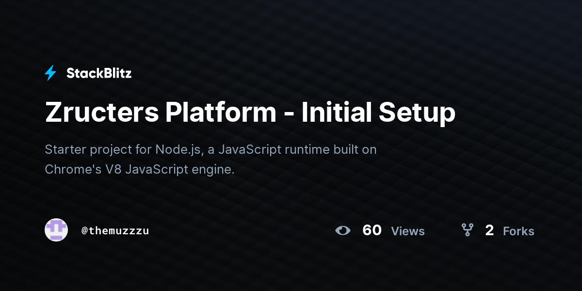 Zructers Platform - Initial Setup - StackBlitz