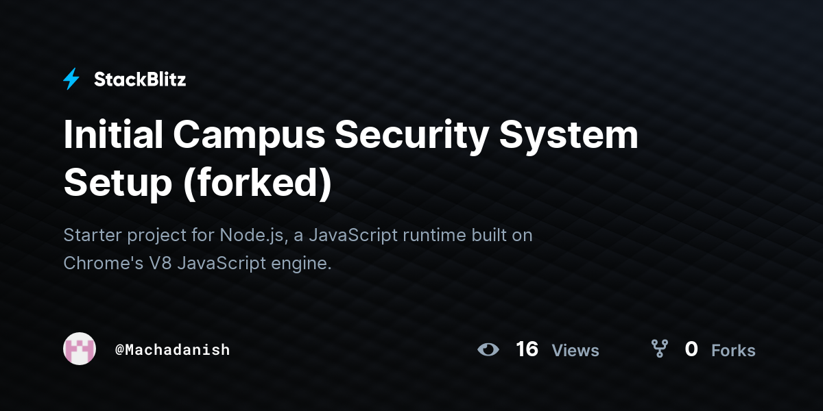Initial Campus Security System Setup (forked) - StackBlitz