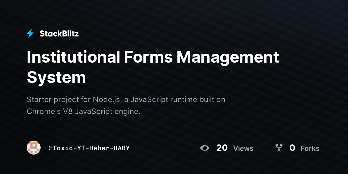 Institutional Forms Management System - StackBlitz