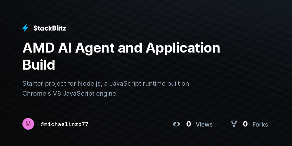 AMD AI Agent and Application Build - StackBlitz