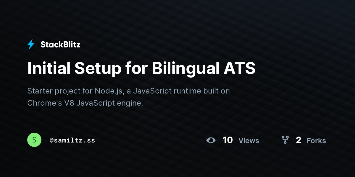 Initial Setup for Bilingual ATS - StackBlitz