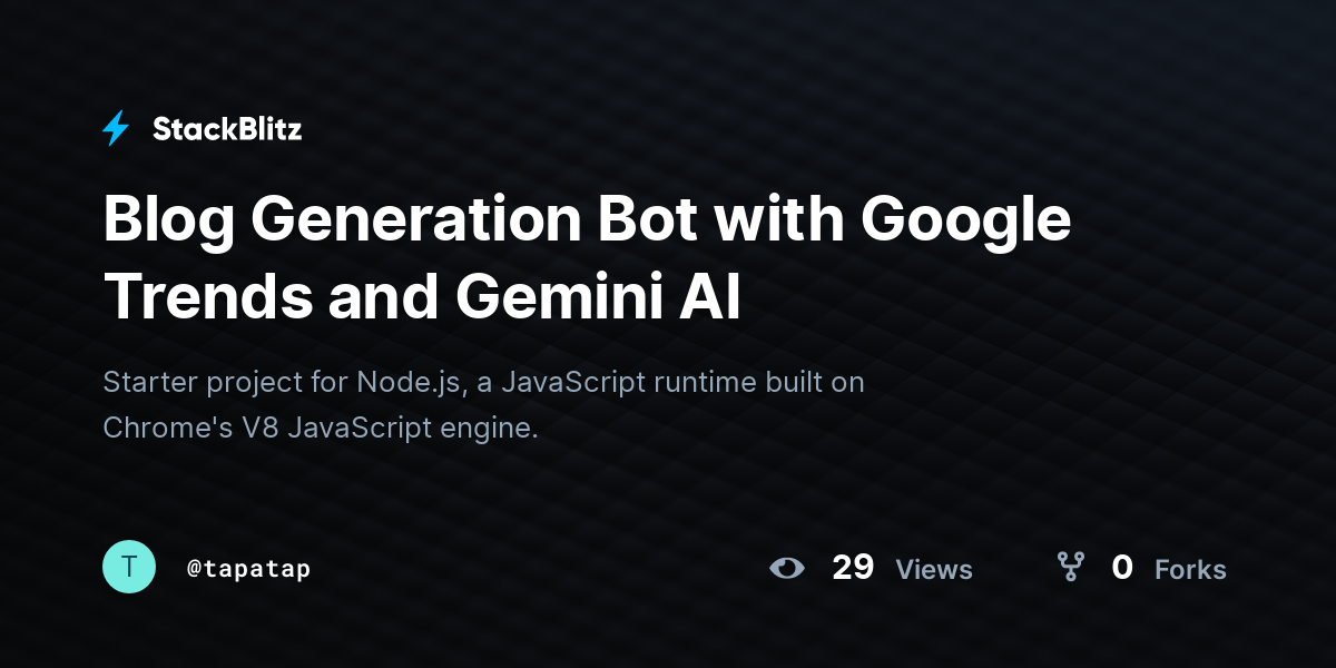 Blog Generation Bot with Google Trends and Gemini AI - StackBlitz