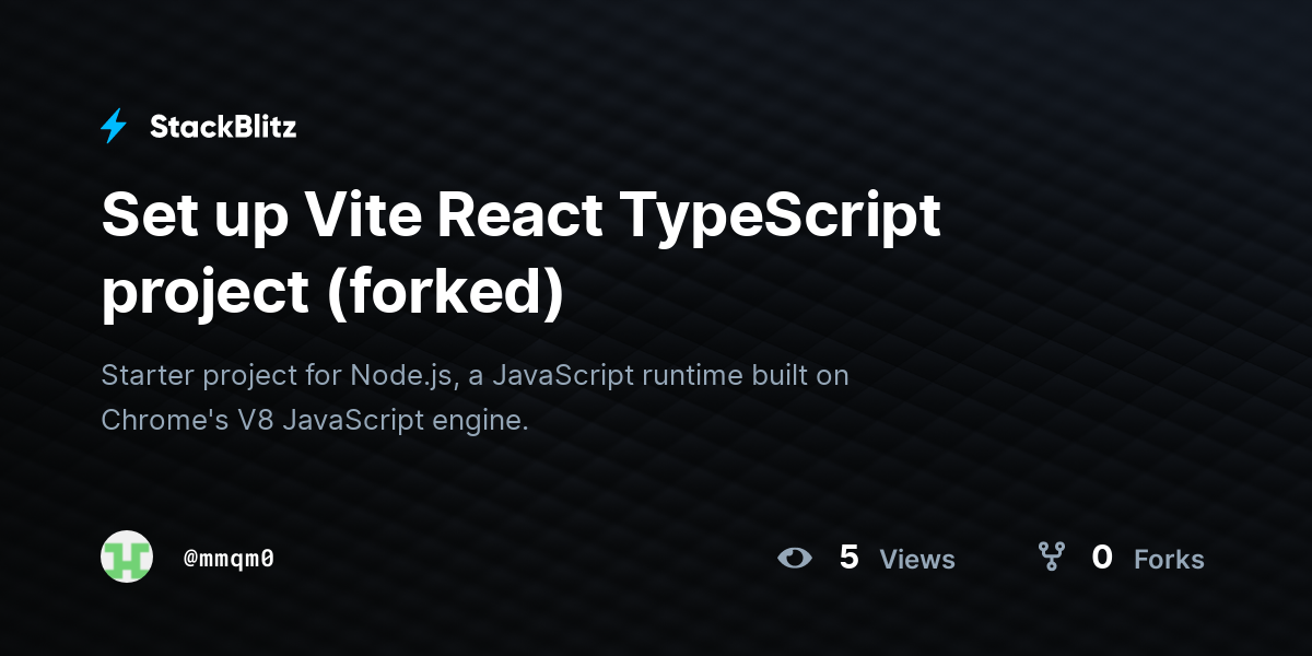 Set up Vite React TypeScript project (forked) - StackBlitz